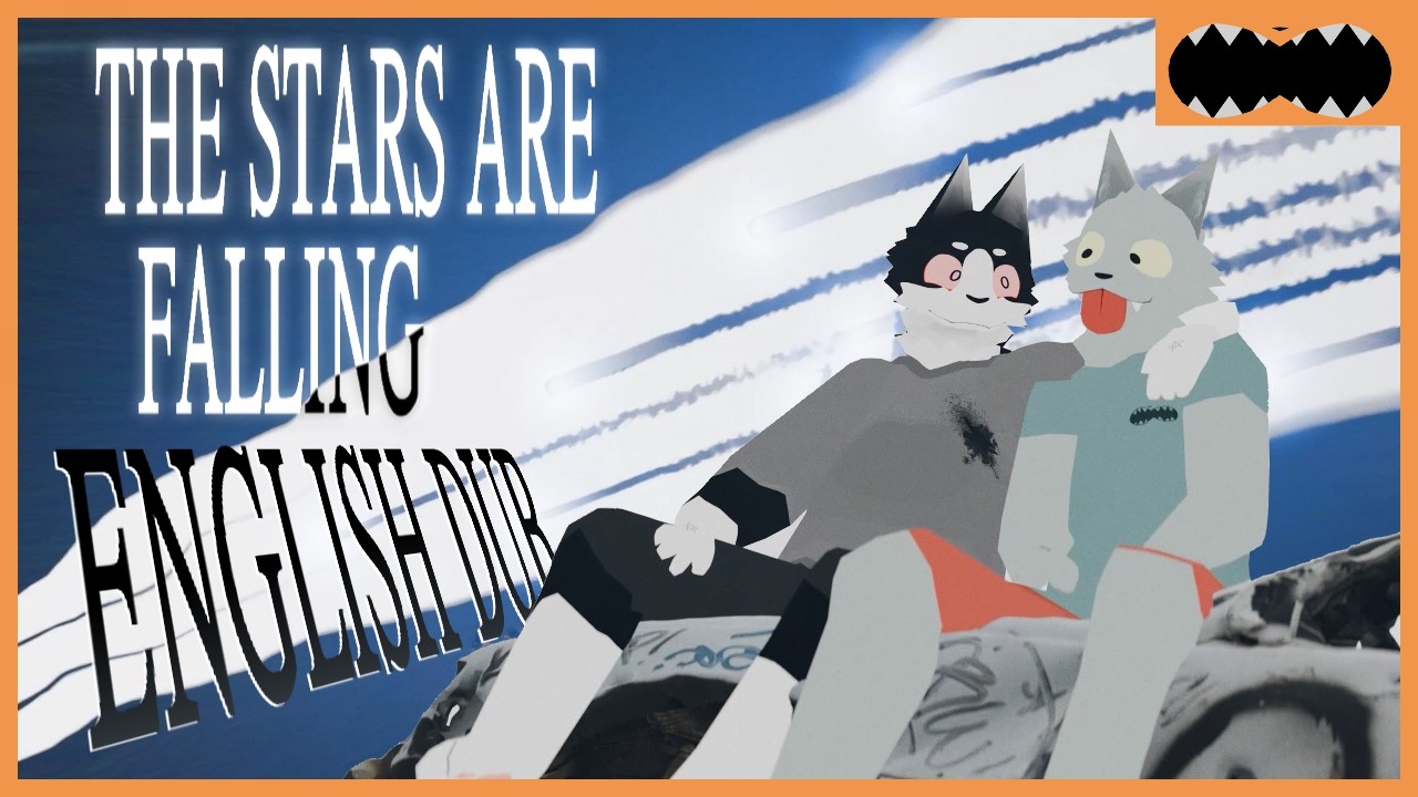 THE STARS ARE FALLING | English FANDUB