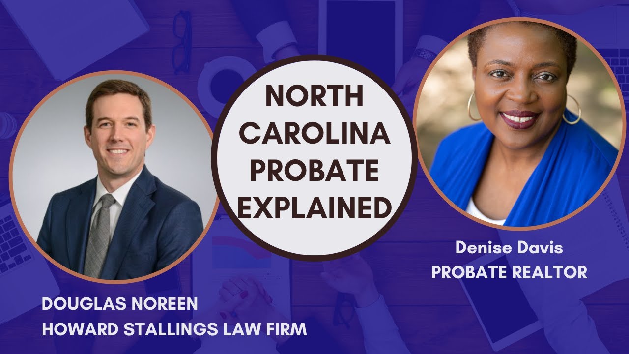 North Carolina Probate Explained with Attorney Douglas Noreen