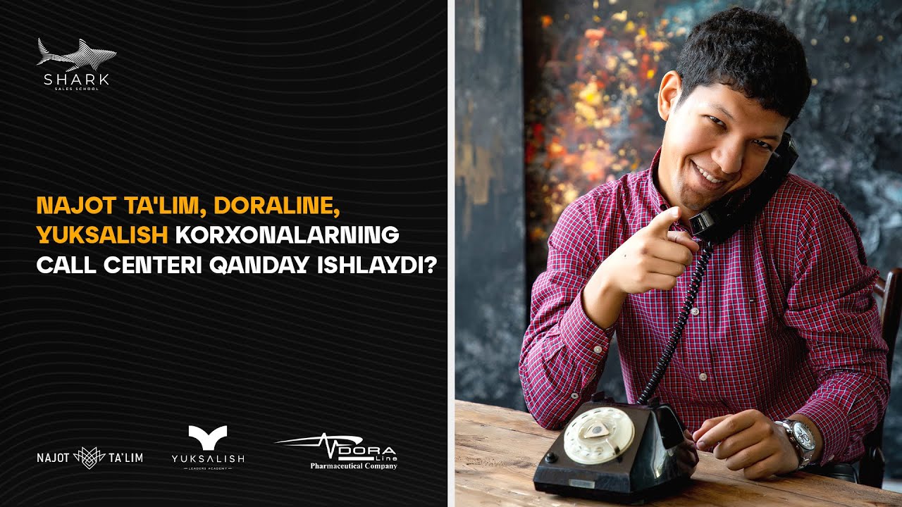Najot Ta'lim, DoraLine, Yuksalish korxonalarning call centeri qanday ishlaydi?