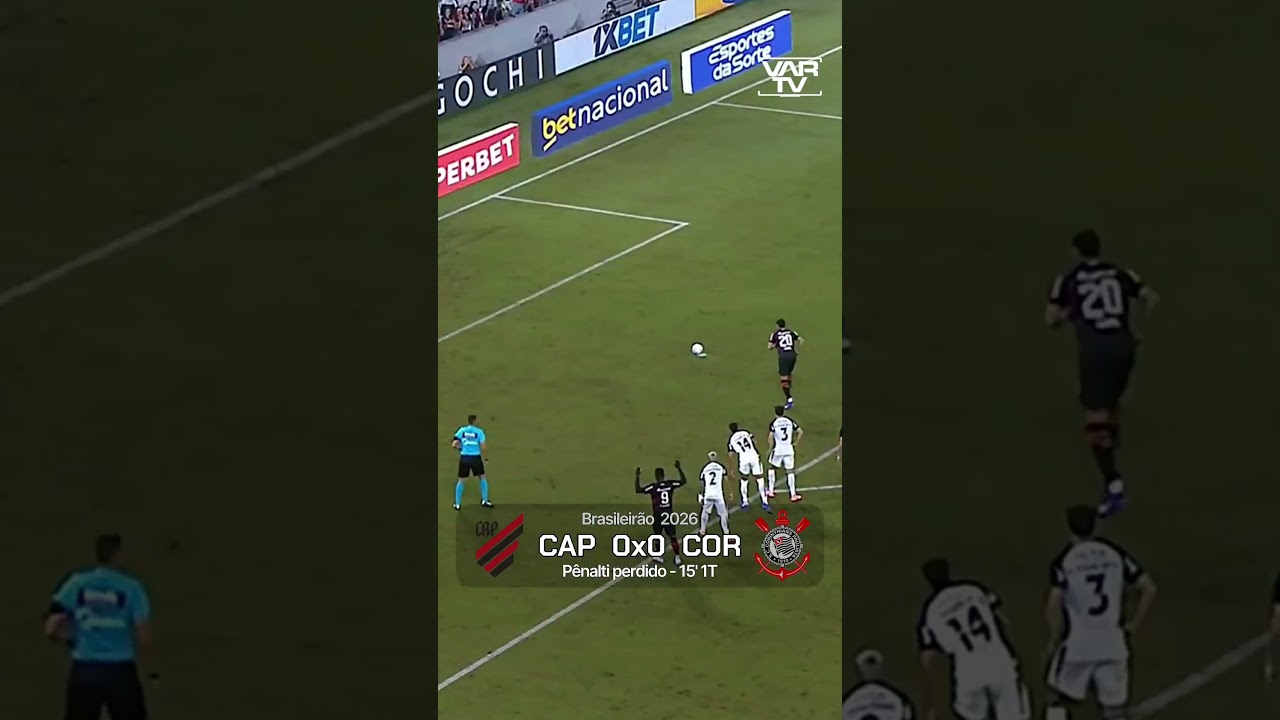 P&Ecirc;NALTI PERDIDO | JULIMAR | ATHLETICO-PR 0X0 CORINTHIANS | BRASILEIR&Atilde;O 2026 | 19/02/2026