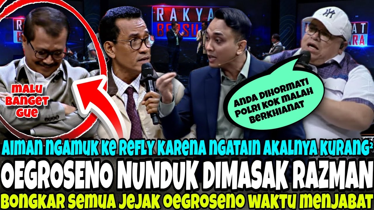 AIMAN NGAMUK-IN REFLI KARNA DIKATAIN KURANG PINTAR - OEGROSENO NUNDUK MELULU DIBABAT ABIS RAZMAN