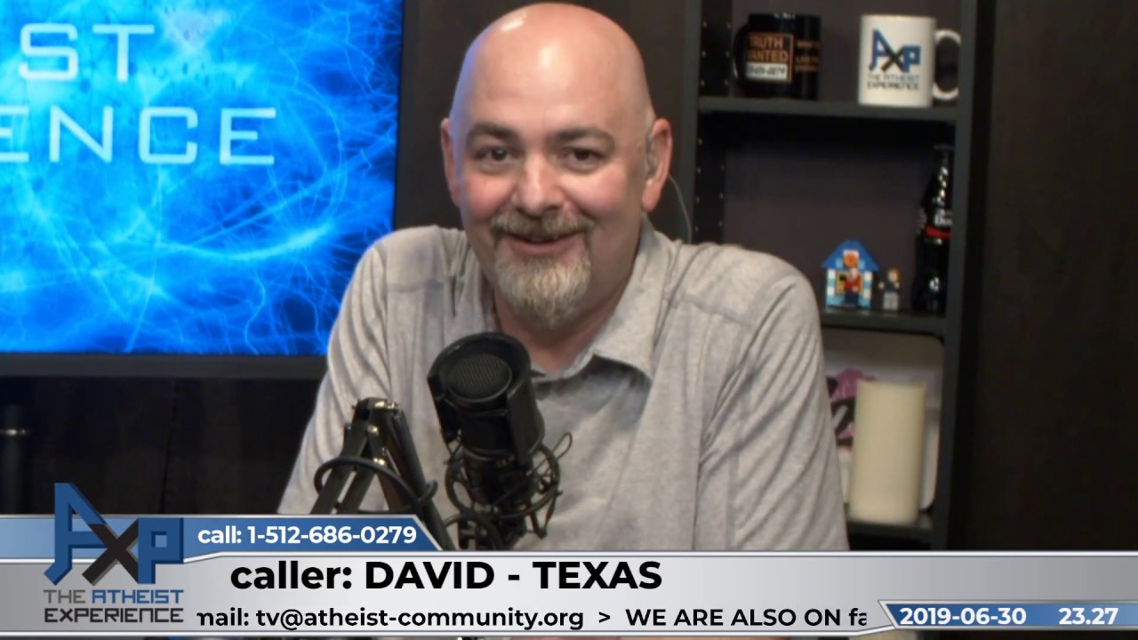 There has to be a Creator God! | David - Texas | Atheist Experience 23.27