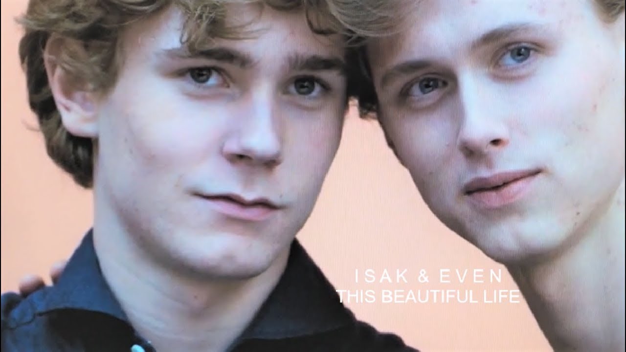 isak & even | this beautiful life