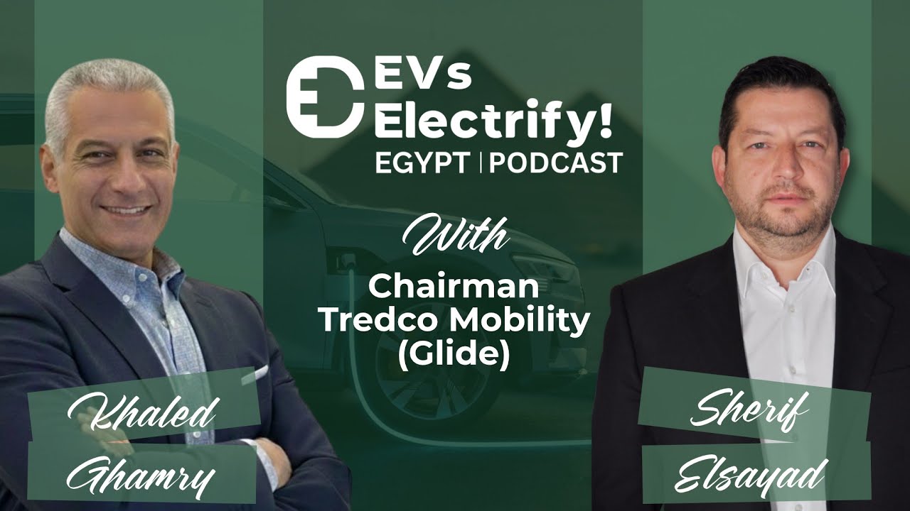Eng. Sherif El Sayad – Chairman, Tredco Mobility (Glide) | EVS Electricity Egypt