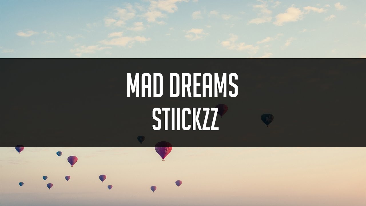 StiickzZ - Mad Dreams [Future Bass]