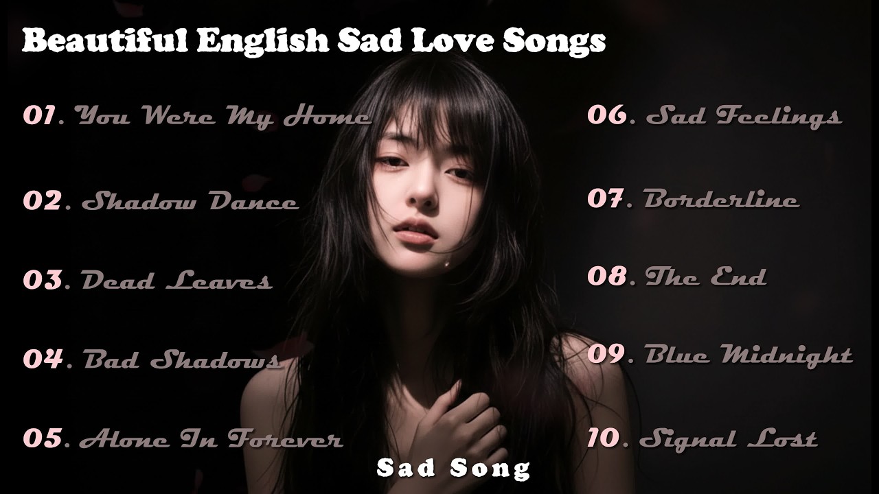 Beautiful Sad Love Songs 2026💔😭 || New English Relaxing Music Playlist
