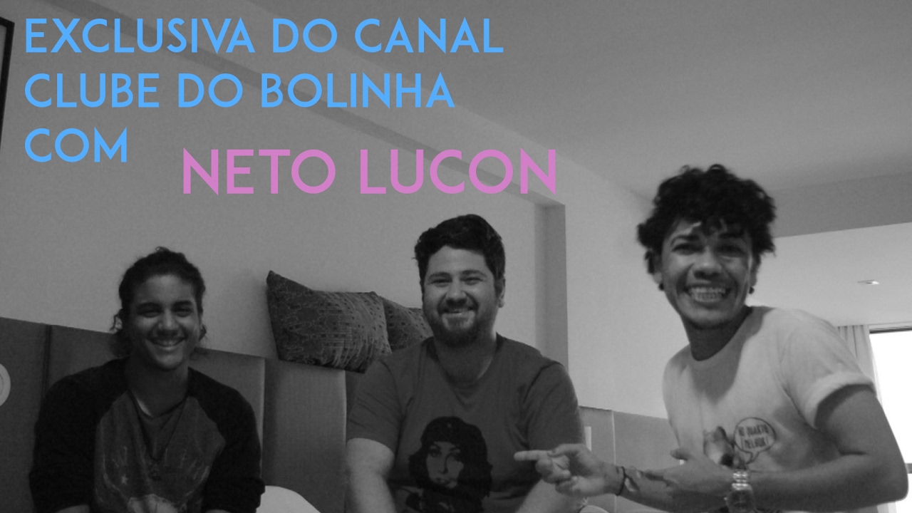 Canal Clube do Bolinha - De Papo com Neto Lucon (Parte 2)