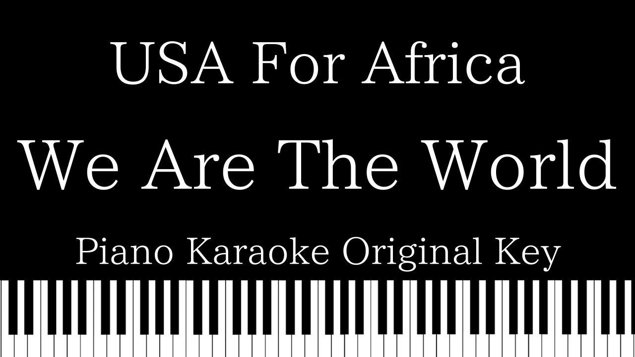 【Piano Karaoke Instrumental】We Are The World / USA For Africa【Original Key】