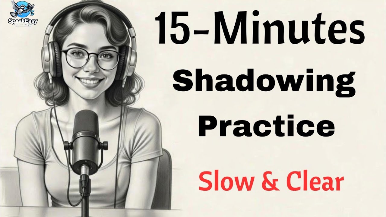 15-Minutes Shadowing Practice | English Speaking Practice | English Podcast 