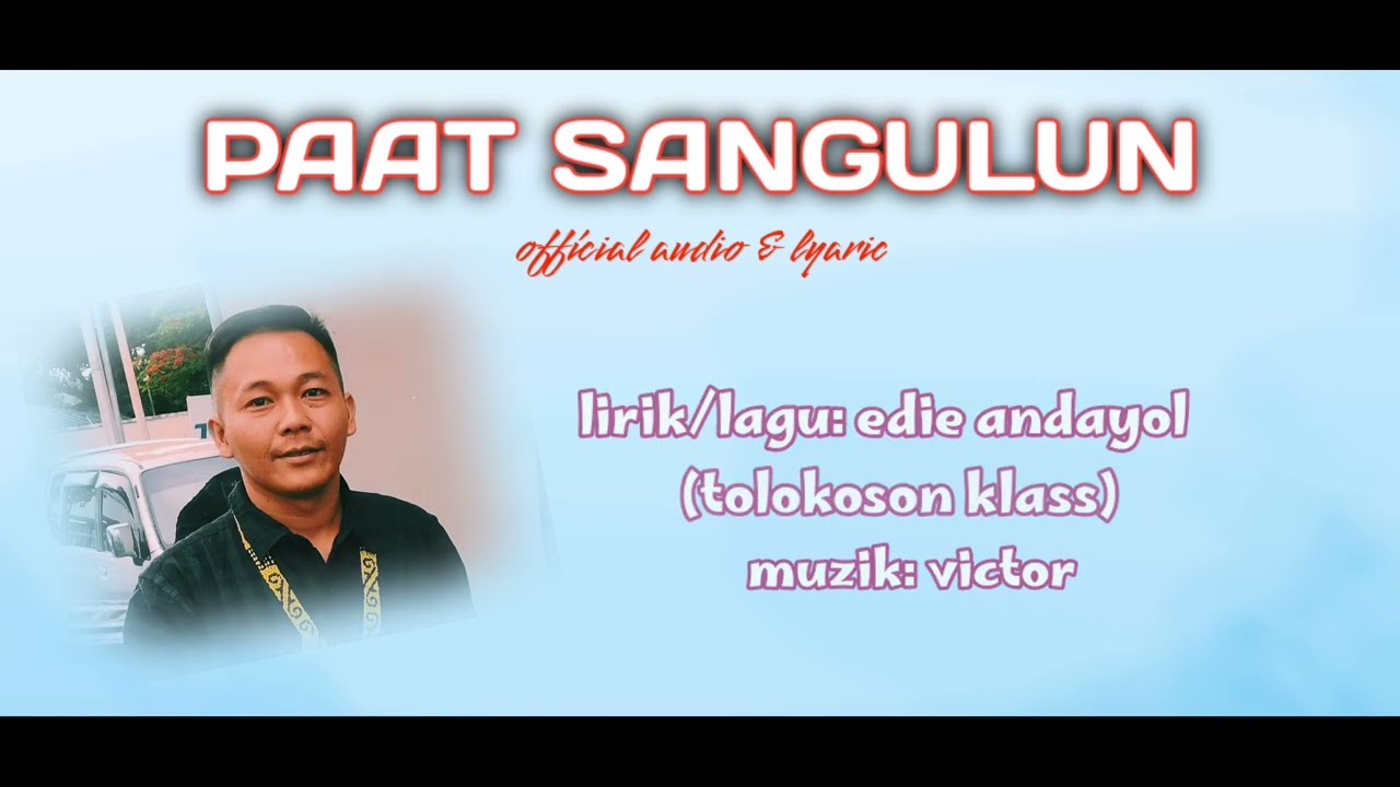 EDIE ANDAYOL PAAT SANGULUN 2022