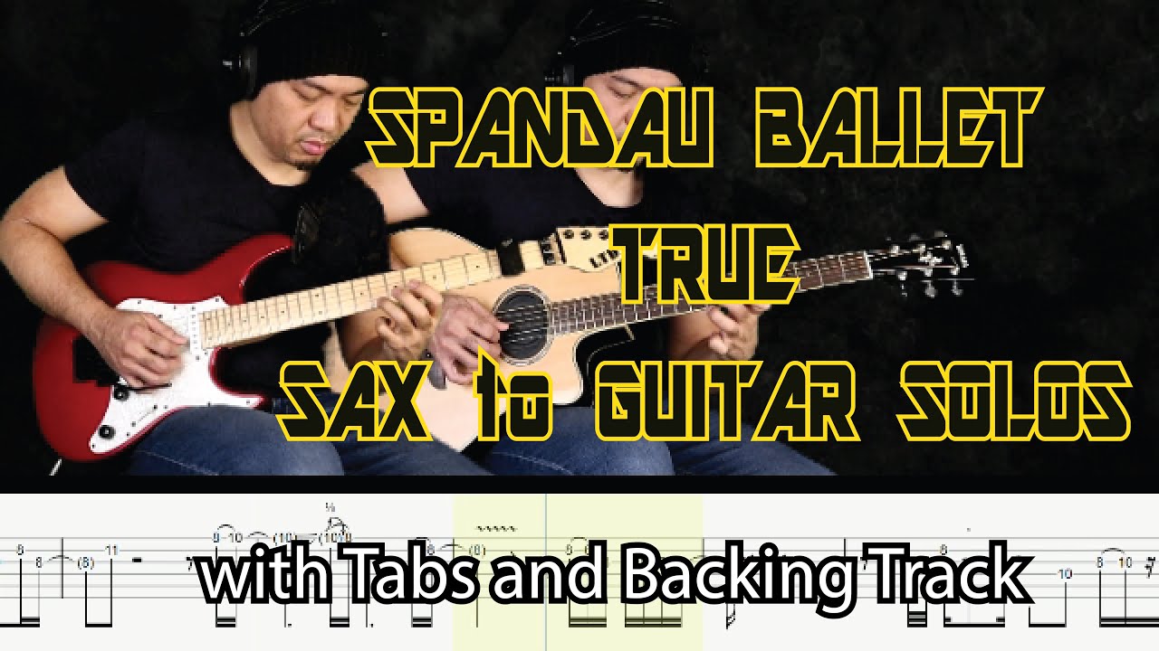 Spandau Ballet True Sax to Guitar Solo Lesson with Tabs and Backing Track