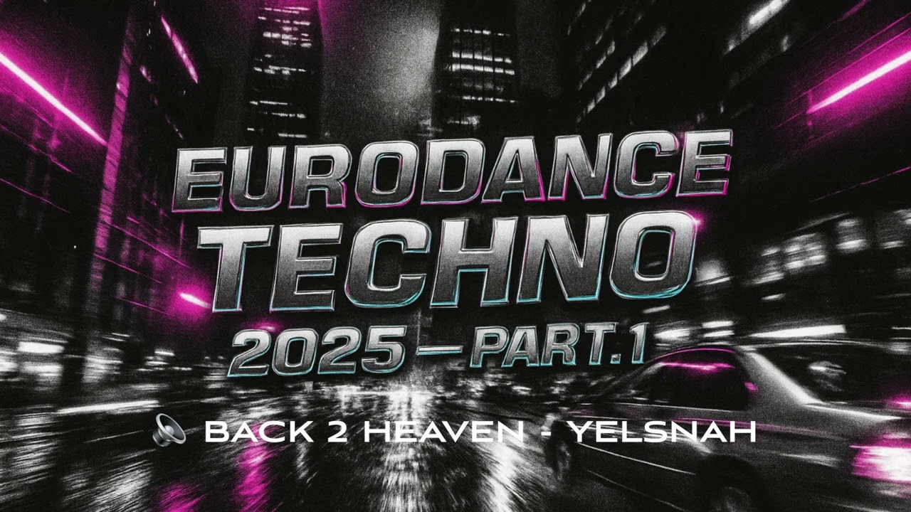 EURODANCE TECHNO 2025 — Part.1 | 1H of Futuristic Dance Energy (Full Album)