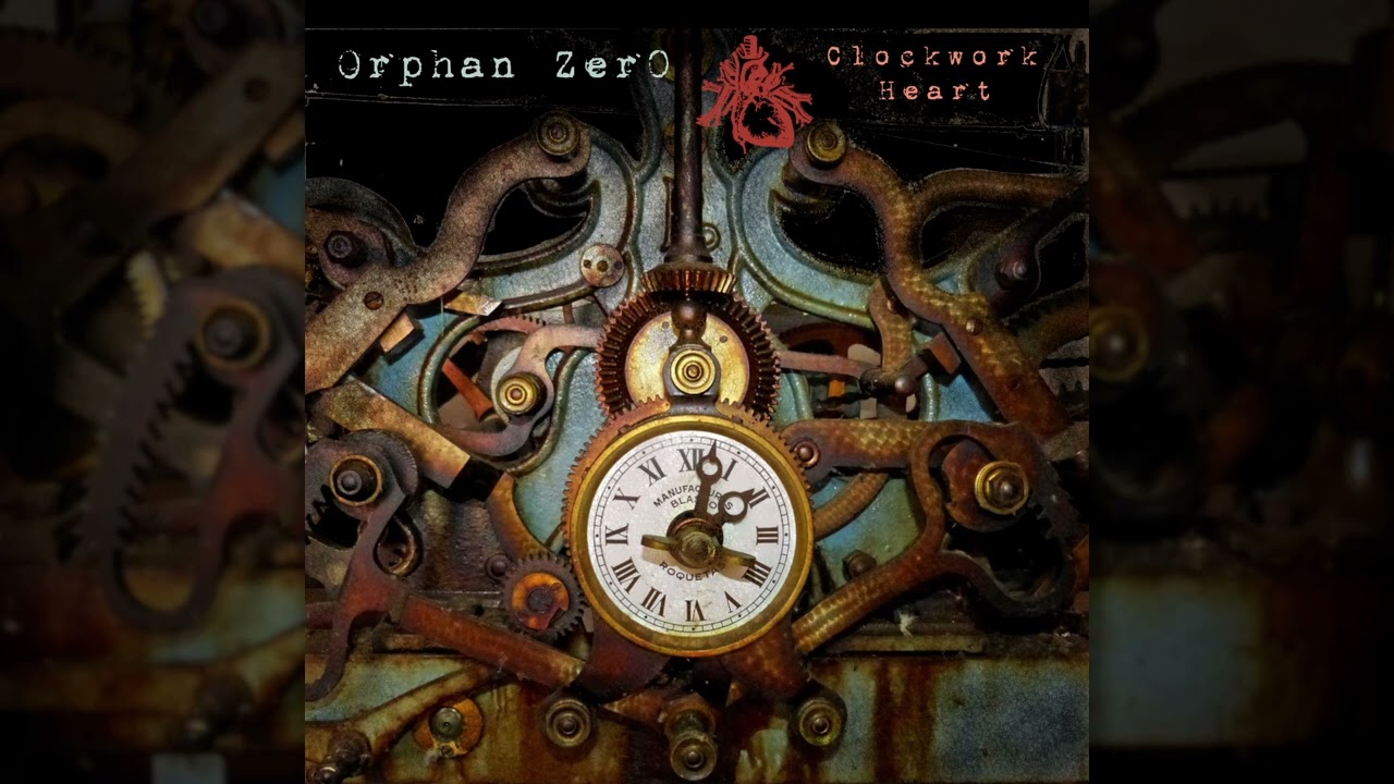 Orphan Zero - Clockwork Heart  (Official Audio)