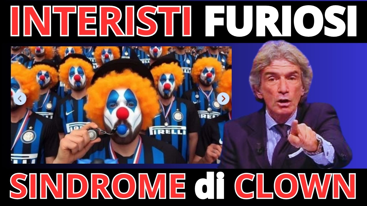 JUVENTUS: 😱INTERISTI in RIVOLTA, il Milan RUBBA ecco le PROVE della SINDROME di CLOWN