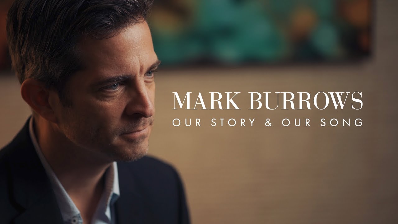 Mark Burrows - Our Story and Our Song
