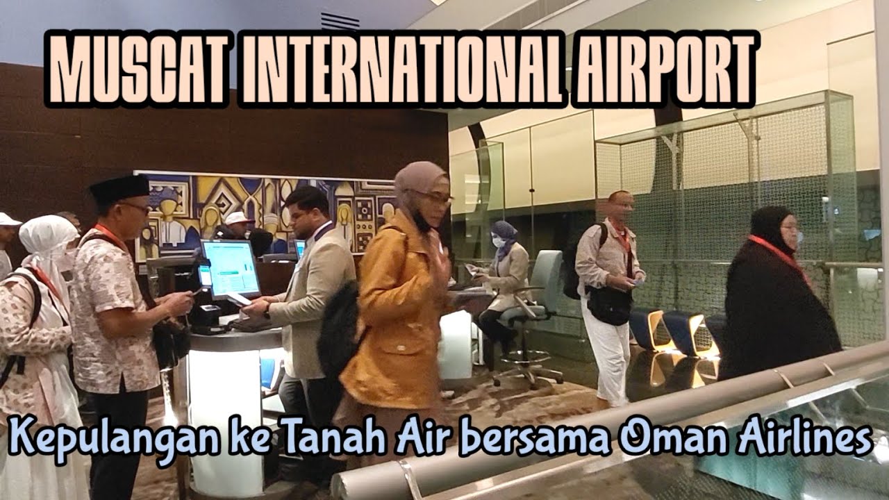 TRANSIT DI MUSCAT INTERNATIONAL AIRPORT, OMAN