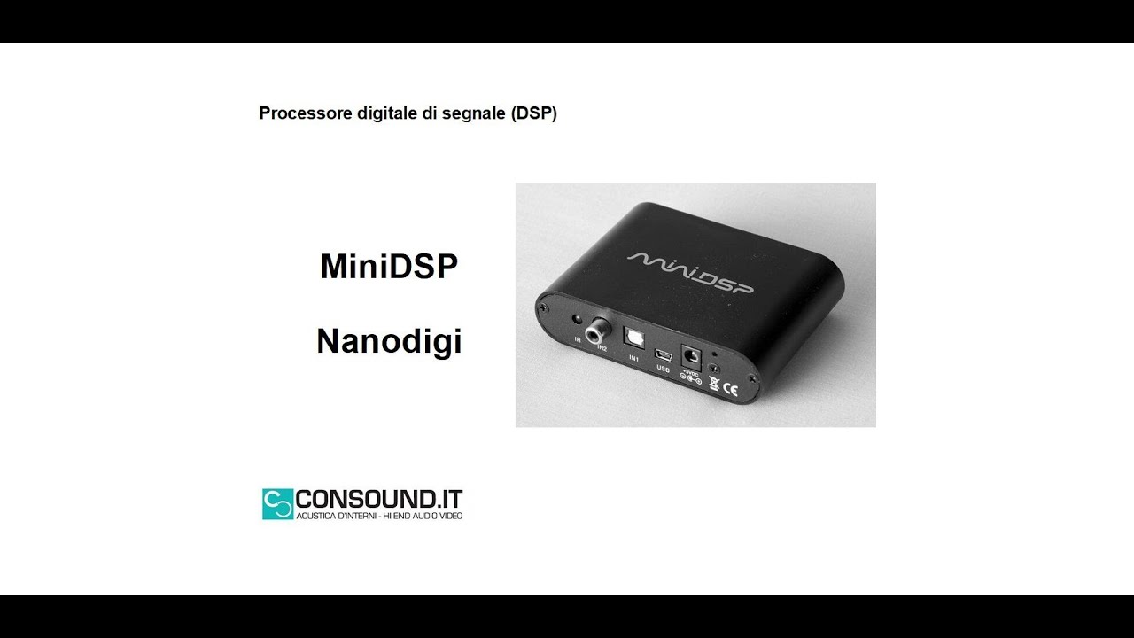 MiniDSP Nanodigi: prova di ascolto di un processore digitale di segnale.