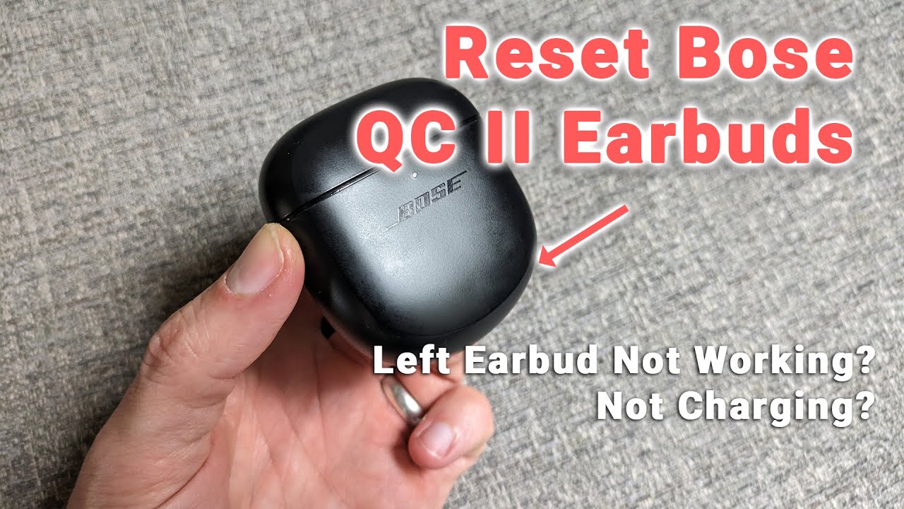 BOSE QuietComfort Earbuds 2: How to Reset | Left Earbud Not Working?