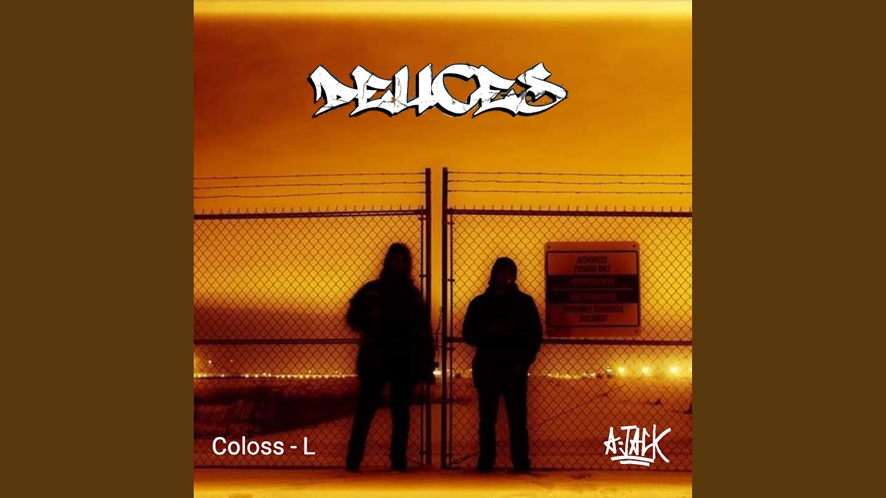 Deuces (feat. Coloss-L)