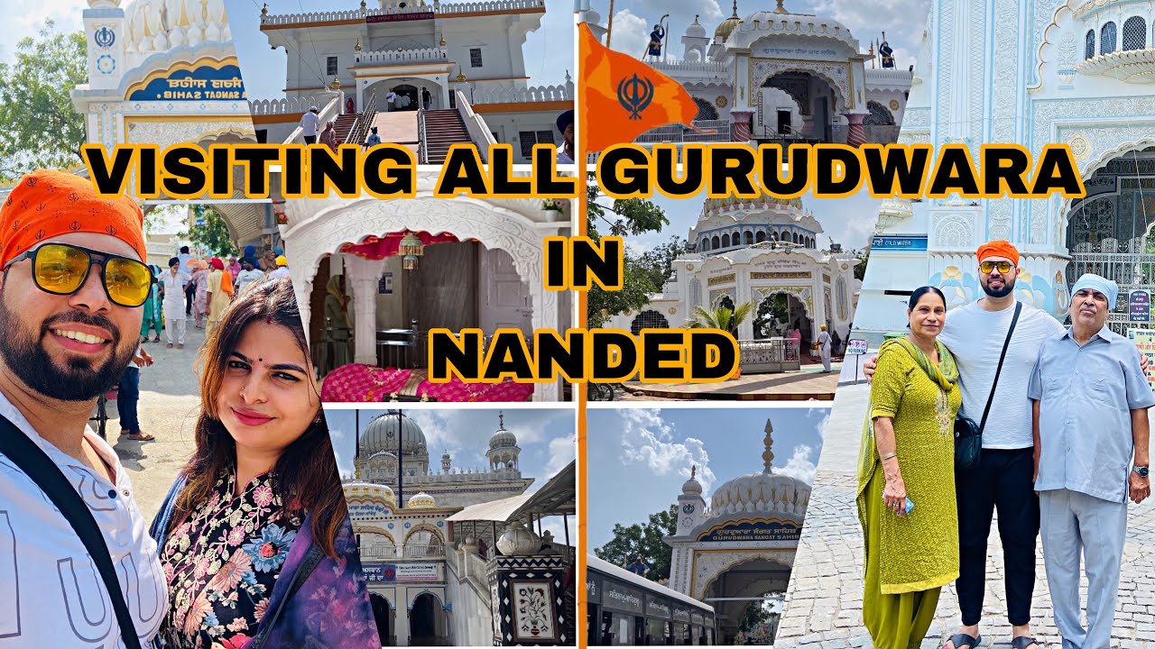 GURUDWARAS OF NANDED - VISITING ALL IN A DAY 🙏