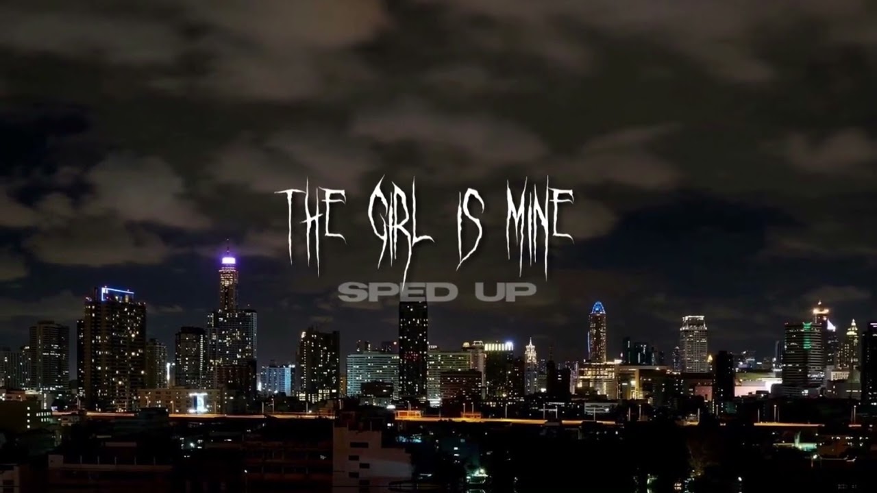 The girl is mine - 99souls (sped up)