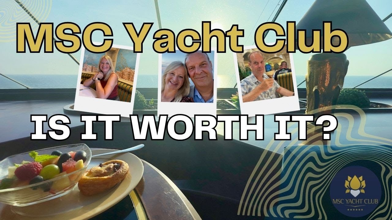 Is MSC Yacht Club Worth It? Full Review & Benefits Explained