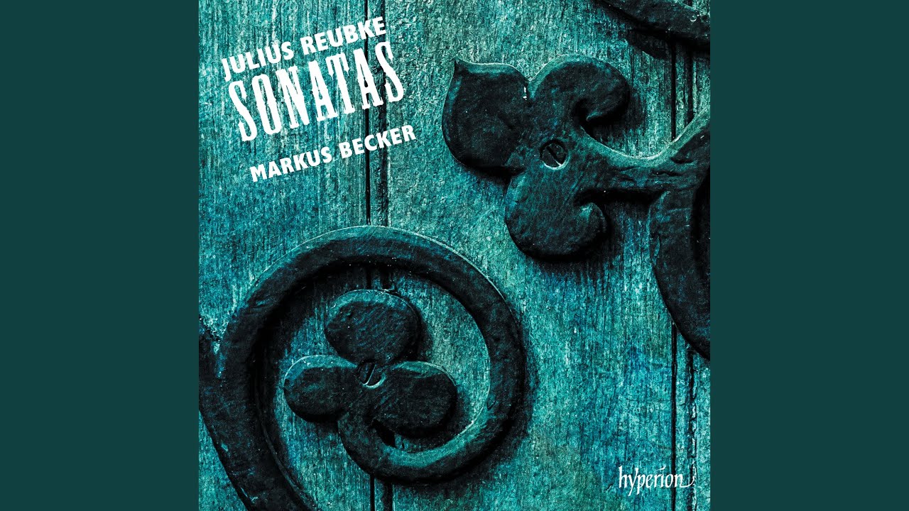 Reubke: Piano Sonata in B-Flat Minor: II. Andante sostenuto