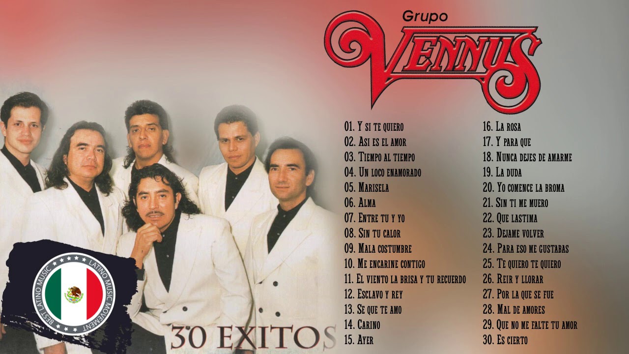 Grupo Vennus Sus Más Hermosas Canciones - 30 Grandes Éxitos, Sus Mejores Canciones
