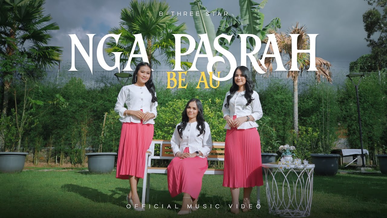 B-Three Star - Nga Pasrah Be Au (Official Music Video)