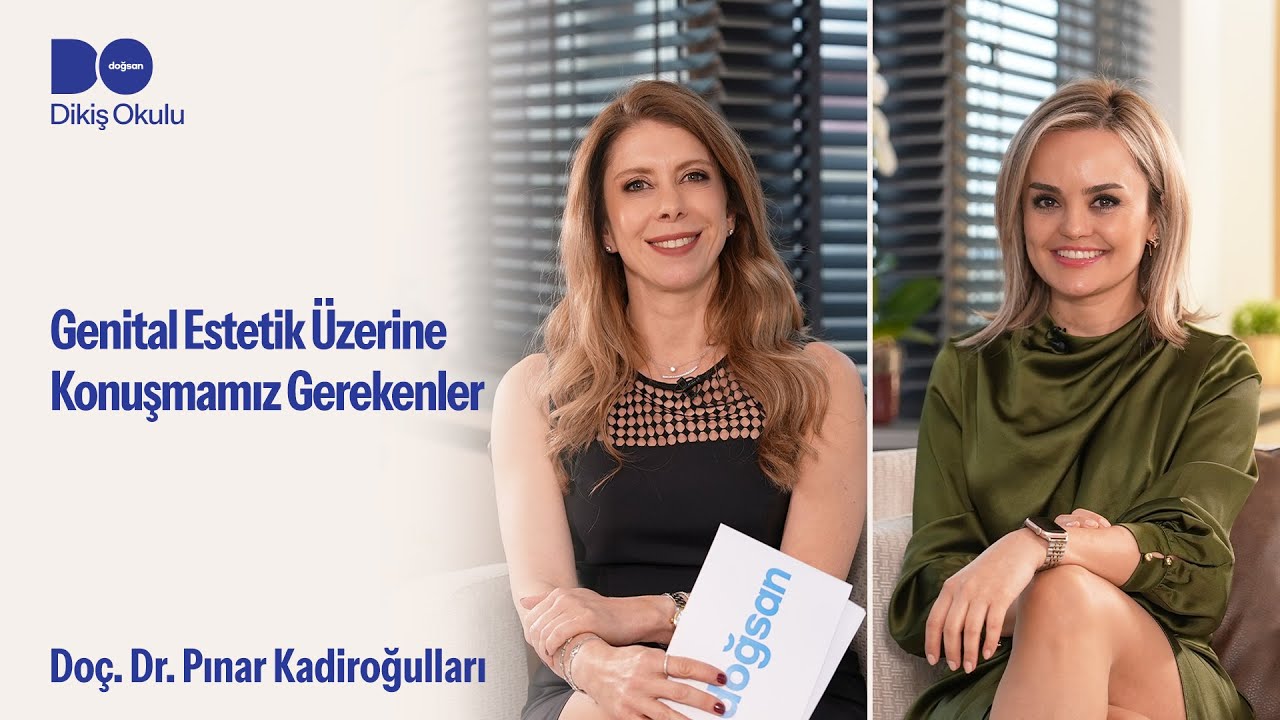 Genital Estetik Üzerine Konuşmamız Gerekenler | Doç Dr. Pınar Kadiroğulları