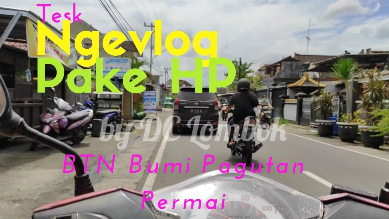Suasana BTN Bumi Pagutan Permai - Test ngevlog pake HP