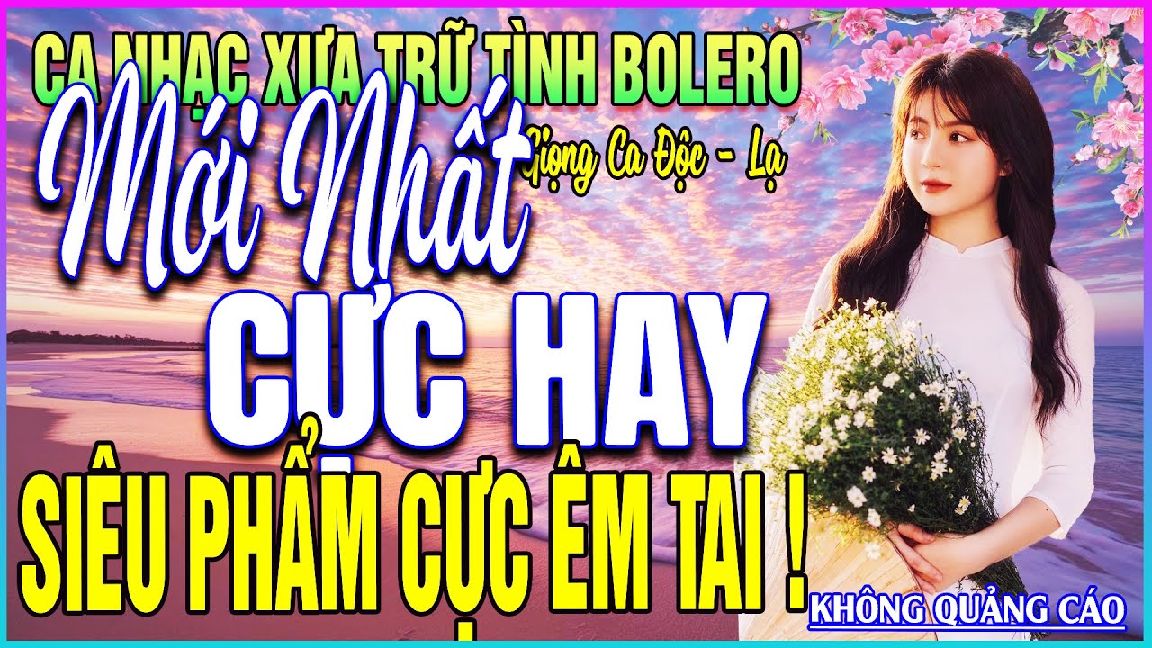 LK 330 Bài Ca Nhạc Trữ Tình BOLERO ĐẶC BIỆT HAY➤SIÊU PHẨM CỰC ÊM TAI - MỚI NHẤT CỰC HAY