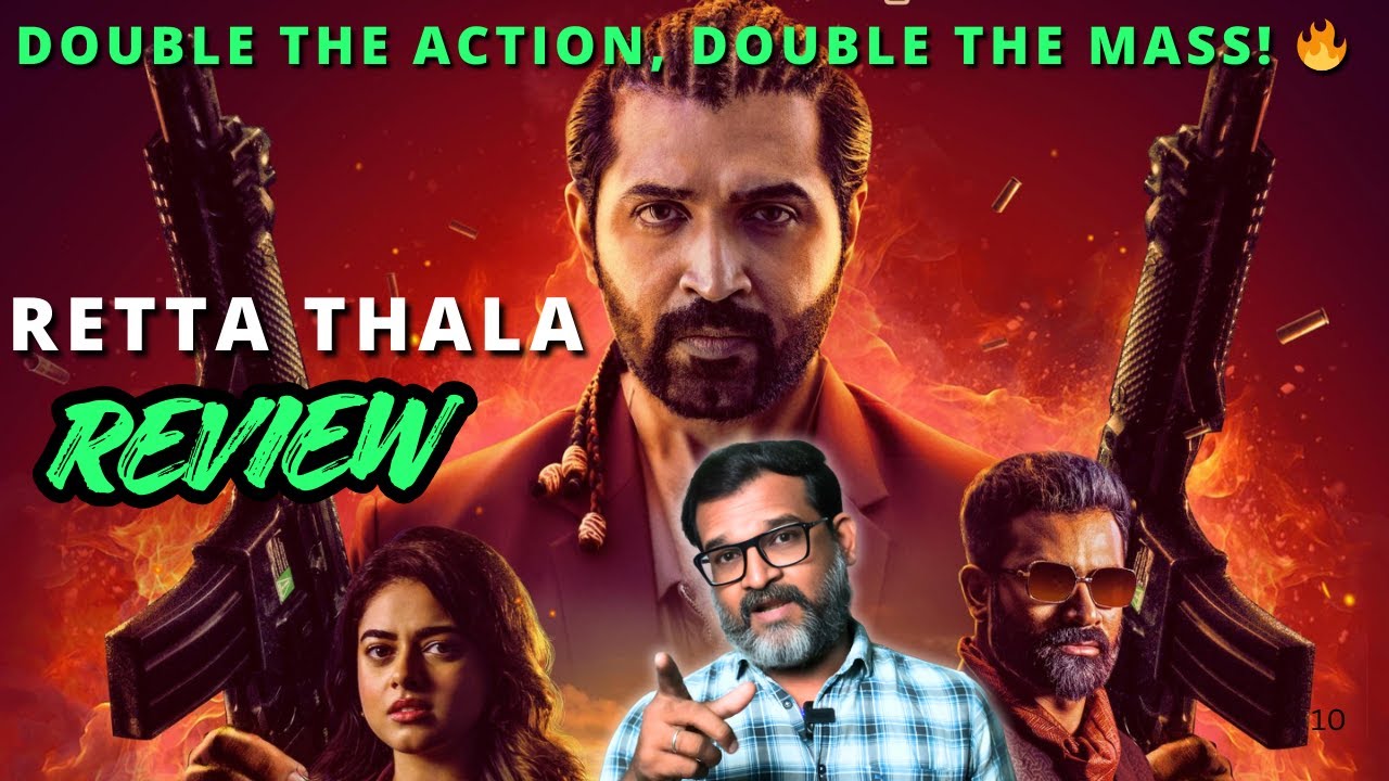 Retta Thala Review: Arun Vijay is BACK! Double the Action, Double the Mass! 🔥