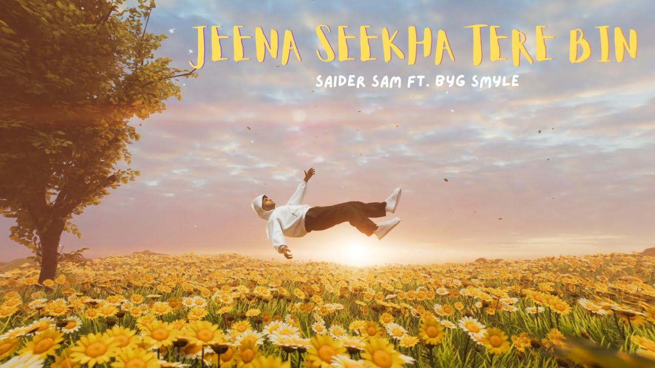 Jeena Seekha Tere Bin - Saider Sam Ft. Byg Smyle | Memories Never Fade Away | 2026