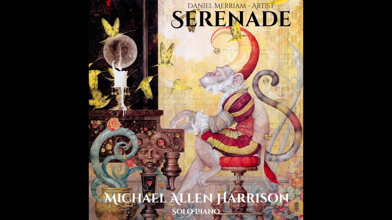 Serenade - Schubert - Michael Allen Harrison Solo Piano - Daniel Merriam Artist