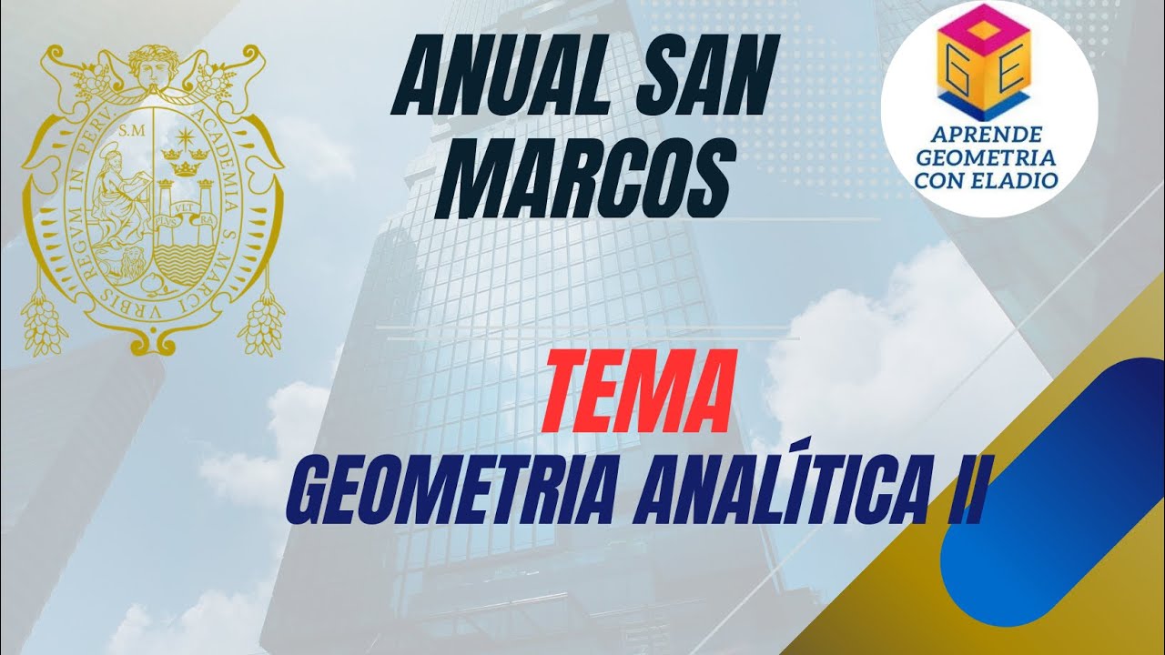 𝗚𝗘𝗢𝗠𝗘𝗧𝗥𝗜𝗔 𝗔𝗡𝗔𝗟𝗜𝗧𝗜𝗖𝗔  𝗜𝗜     𝗔𝗡𝗨𝗔𝗟 𝗦𝗔𝗡 𝗠𝗔𝗥𝗖𝗢𝗦