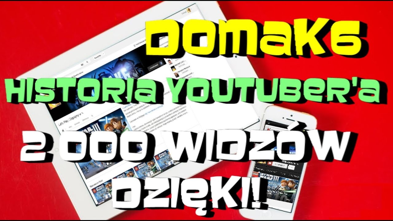 Historia Youtuber'a Domak6 *Special* 2 000 Widz&oacute;w Dzięki ! :)