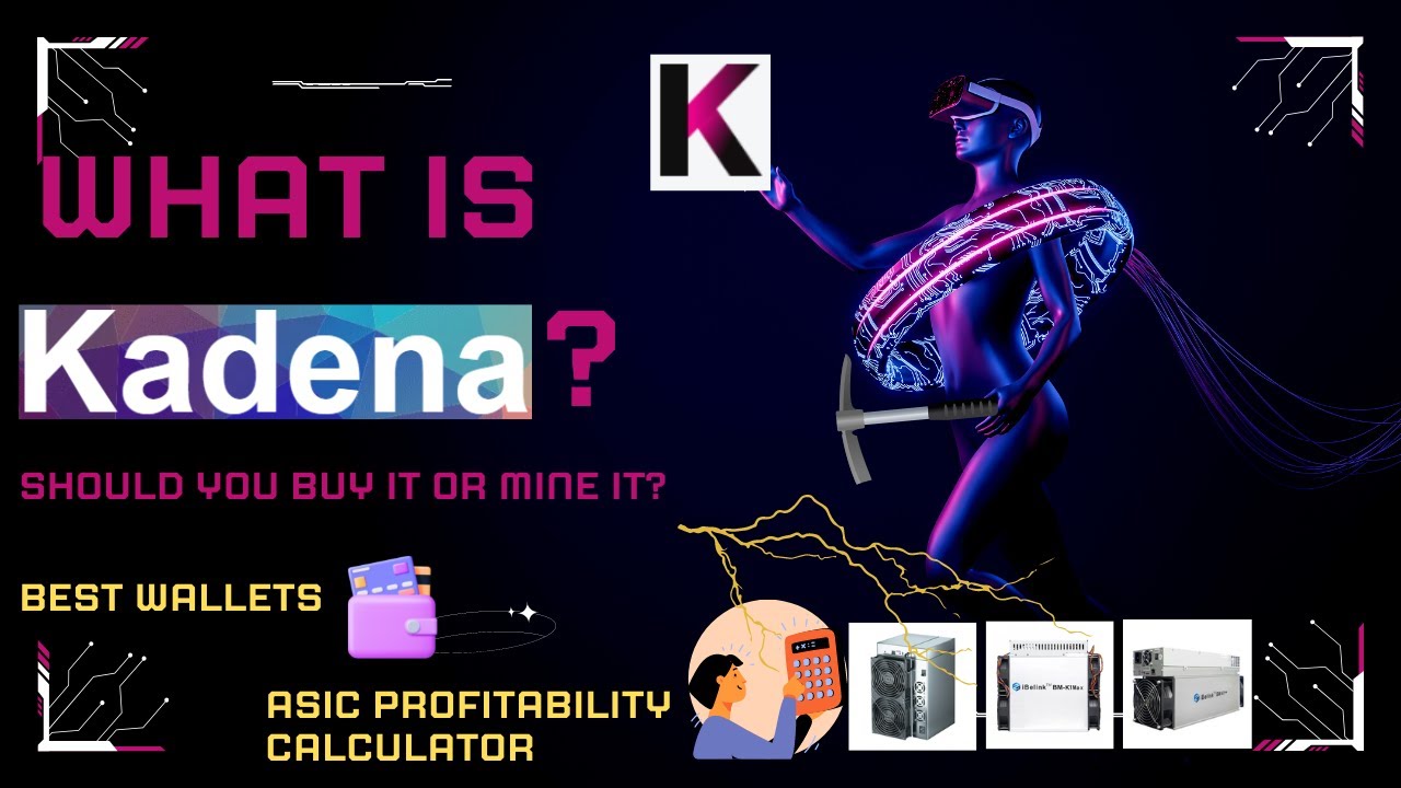 KADENA (KDA) To Buy or To Mine ?  All you need to know.