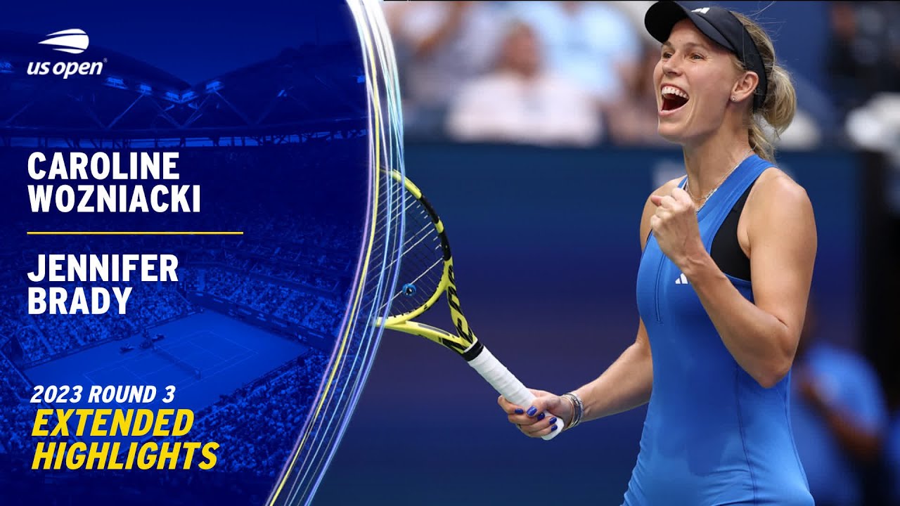 Caroline Wozniacki vs. Jennifer Brady Extended Highlights | 2023 US Open Round 3