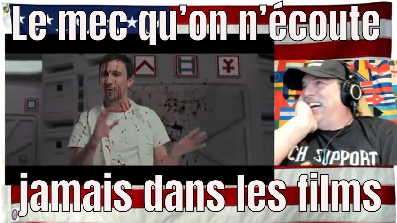 Le mec qu&rsquo;on n&rsquo;&eacute;coute jamais dans les films - REACTION
