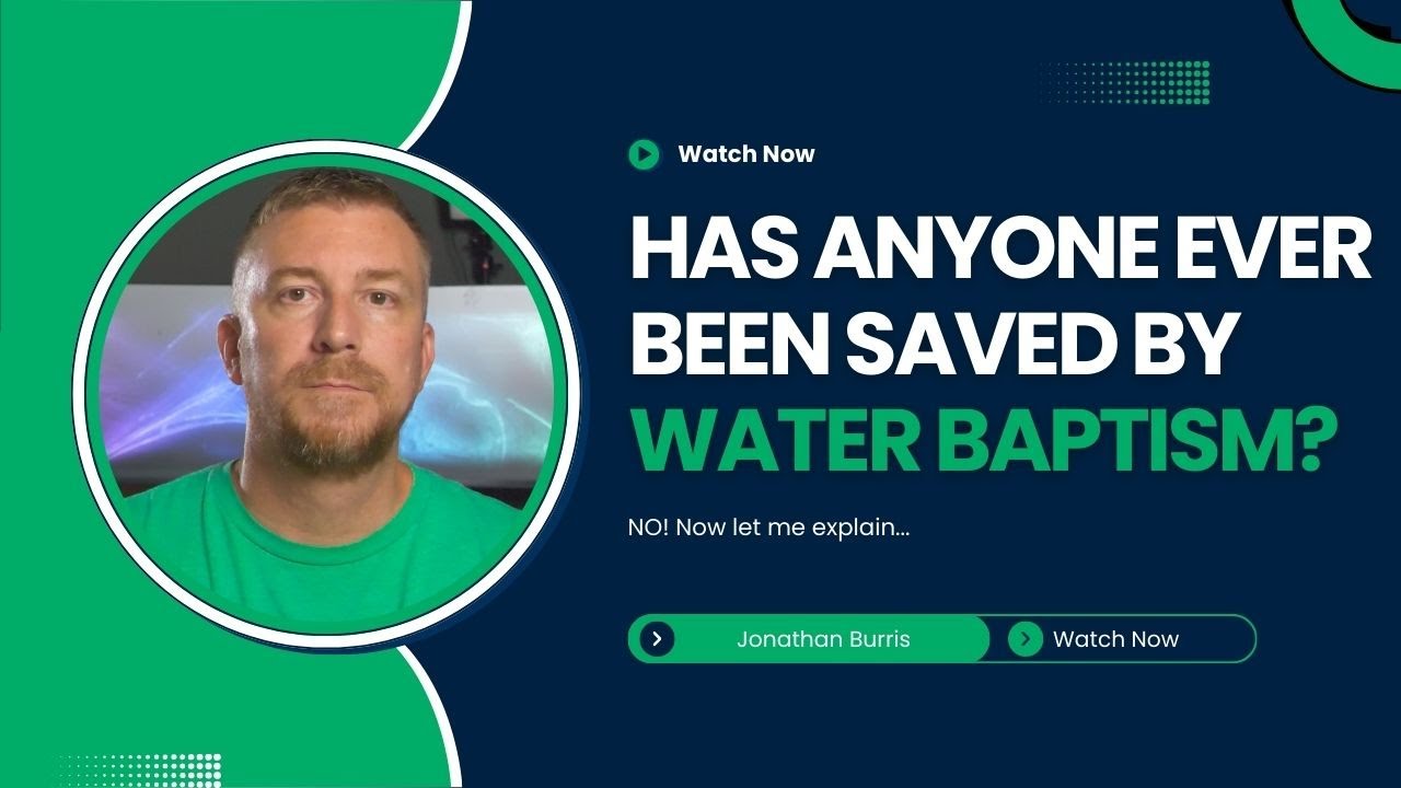 Has Anyone Ever Been Saved By Water Baptism? Refuting Ruckmanites and Baptismal Regeneration