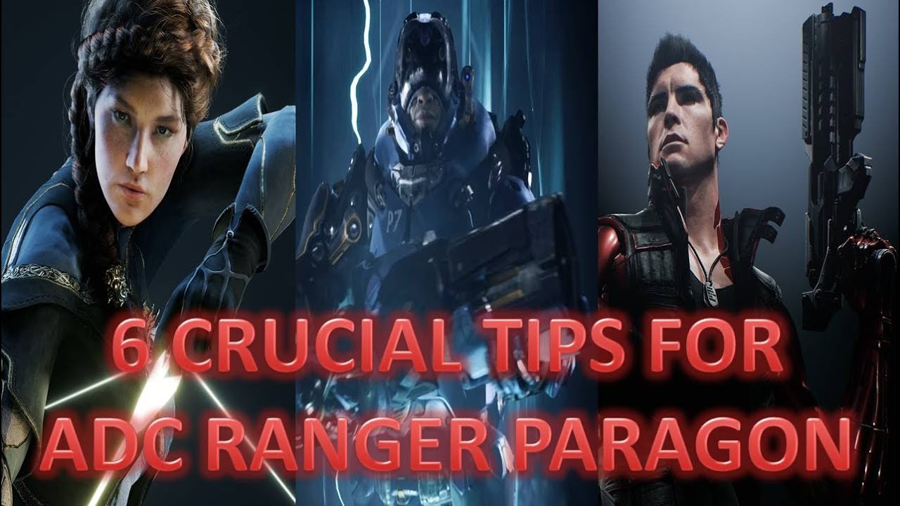 Paragon - 6 Crucial Tips  for an ADC Ranger