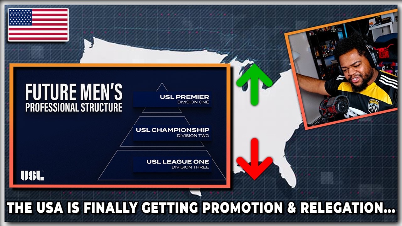 The United States Is FINALLY Getting Promotion & Relegation in Football | (NEW USL STRUCTURE)