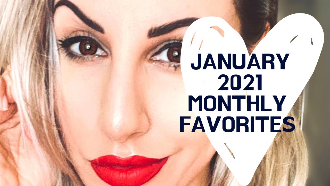 JANUARY MONTHLY FAVORITES | 2021 ❤