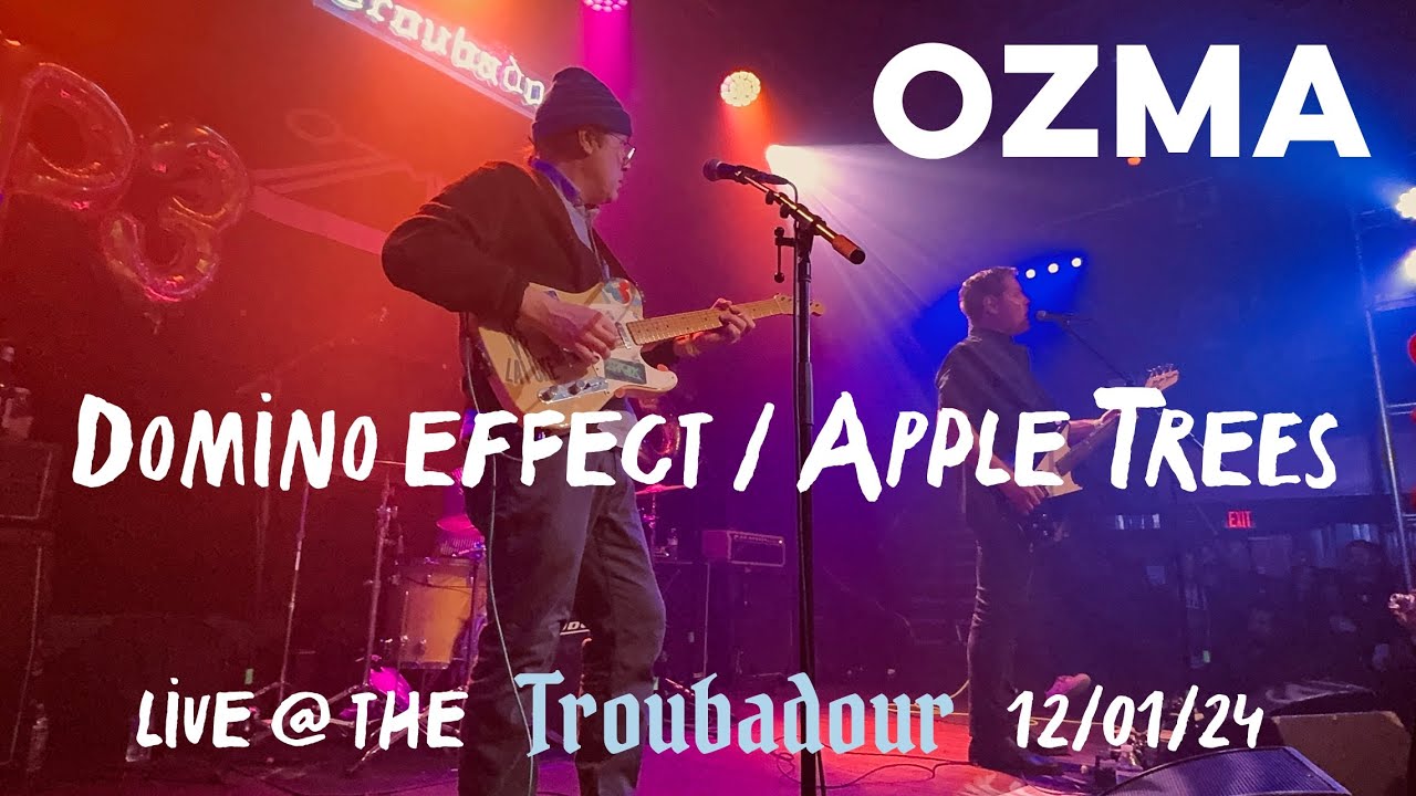 Ozma - Domino Effect / Apple Trees  (Live @ The Troubadour 12/01/24)