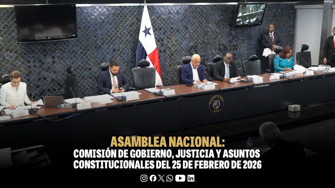 Comisión de Gobierno, Justicia y Asuntos Constitucionales del 25 de febrero de 2026