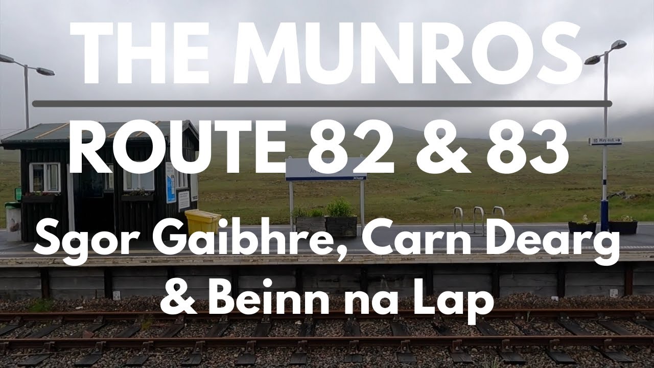 Bagging the Munros | Day 99 - Route 82 & 83 | Sgor Gaibhre, Carn Dearg & Beinn na Lap
