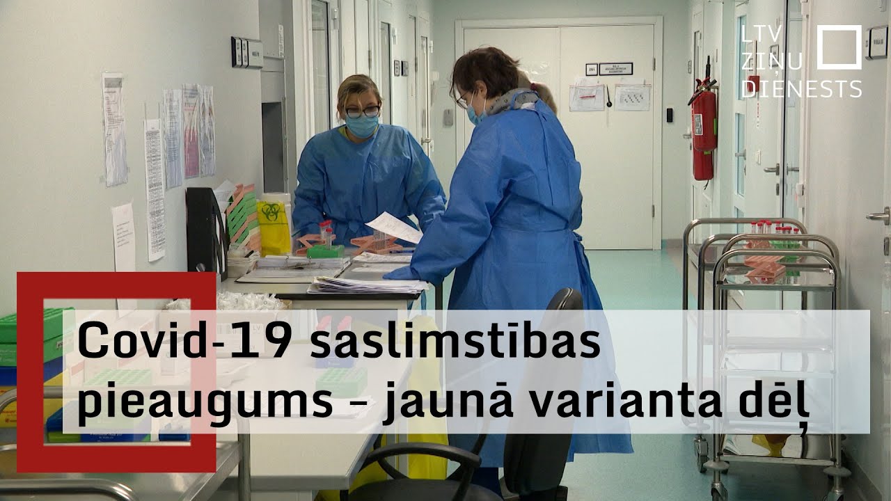 Covid-19 saslimstības pieaugums – jaunā varianta dēļ