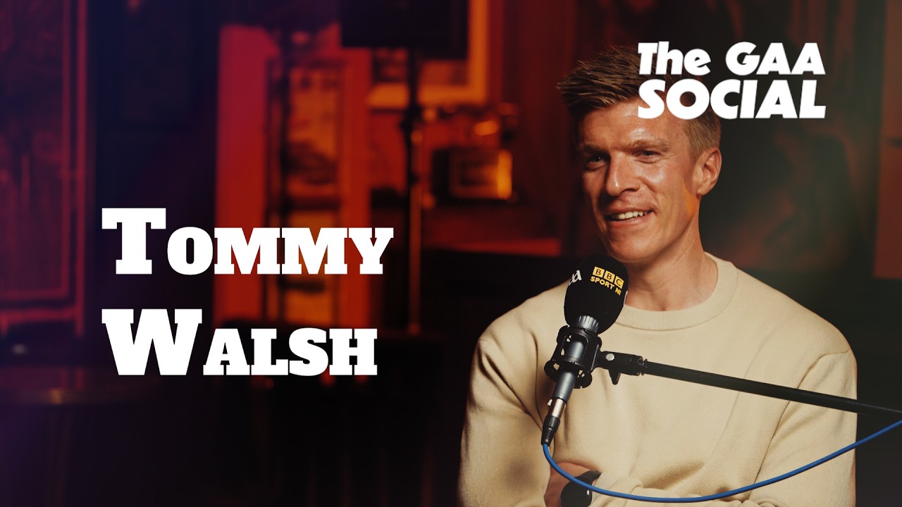 The GAA Social - Tommy Walsh. Kerry in the blood. Football, life and loss