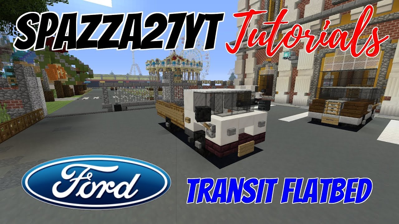 Minecraft Ford Transit Flatbed Tutorial